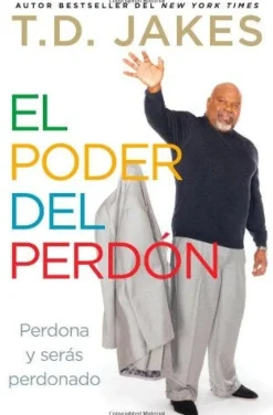 EL PODER DEL PERDON: PERDONA Y SERAS PERDONADO