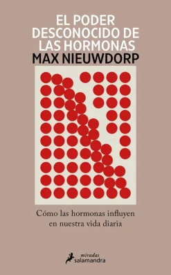 EL PODER DESCONOCIDO DE LAS HORMONAS