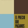 EL PRECIO QUE PAGAMOS