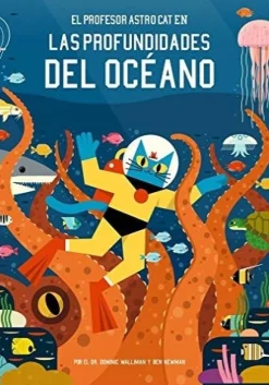 EL PROFESOR ASTRO CAT EN LAS PROFUNDIDADES DEL OCEANO