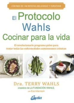 EL PROTOCOLO WAHLS. COCINAR PARA LA VIDA