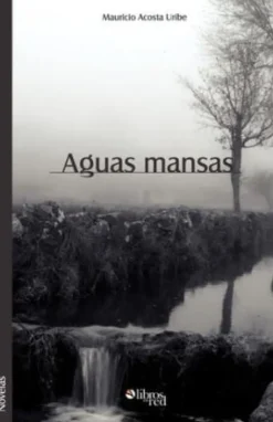 EL RUMOR DE LAS AGUAS MANSAS