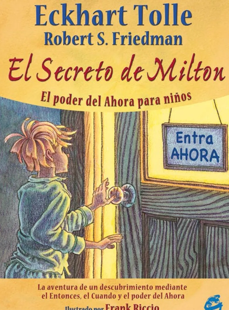 EL SECRETO DE MILTON: EL PODER DEL AHORA PARA NIÑOS