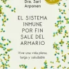 EL SISTEMA INMUNE POR FIN SALE DEL ARMARIO