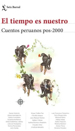 EL TIEMPO ES NUESTRO. CUENTOS PERUANOS POST 2000