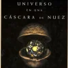EL UNIVERSO EN UNA CASCARA DE NUEZ