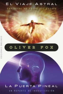 EL VIAJE ASTRAL - LA PUERTA PINEAL