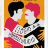 ELOGIO DE LA HOMOSEXUALIDAD