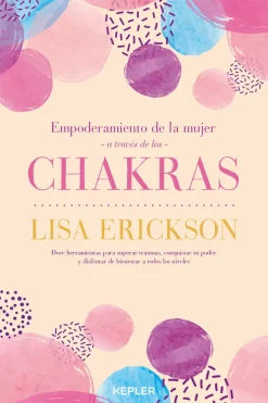 EMPODERAMIENTO DE LA MUJER A TRAVÉS DE LOS CHAKRAS