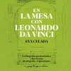 EN LA MESA CON LEONARDO DA VINCI