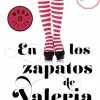 EN LOS ZAPATOS DE VALERIA