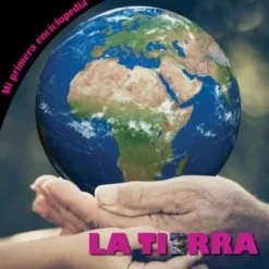 ENCICLOPEDIA: LA TIERRA ENCYCLOPEDIAS: EARTH