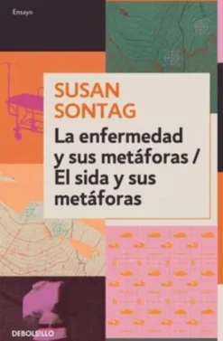 ENFERMEDAD Y SUS METAFORAS, LA