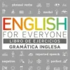 ENGLISH FOR EVERYONE GRAMÁTICA INGLESA. EL LIBRO DE EJERCICIOS
