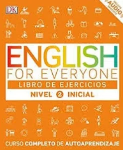 ENGLISH FOR EVERYONE: NIVEL 2: INICIAL, LIBRO DE EJERCICIOS