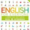 ENGLISH FOR EVERYONE: NIVEL 3: INTERMEDIO, LIBRO DE ESTUDIO