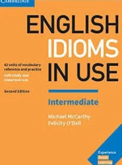 ENGLISH IDIOMS IN USE 2ED. INTERMEDIATE W / ANSWERS
