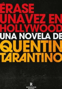 ERASE UNA VEZ EN HOLLYWOOD