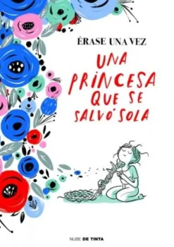 ERASE UNA VEZ UNA PRINCESA QUE SE SALVO
