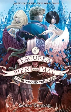 ESCUELA DEL BIEN Y DEL MAL, LA -  EL MUNDO SIN PRÍNCIPES