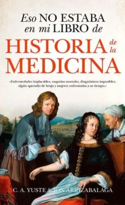 ESO NO ESTABA EN MI LBRO DE HISTORIA DE LA MEDICINA