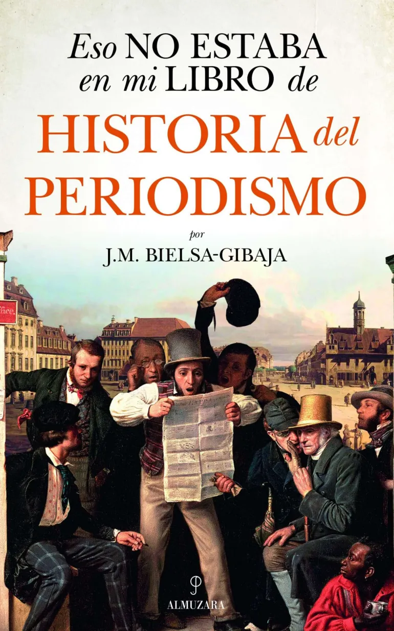 ESO NO ESTABA EN MI LIBRO DE HISTORIA DEL PERIODISMO