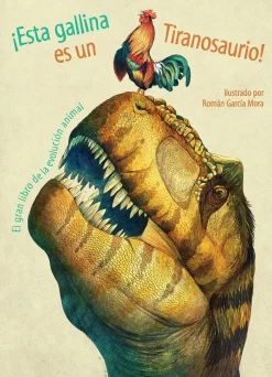¡ESTA GALLINA ES UN TIRANOSAURIO