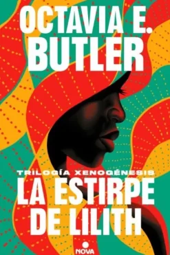 ESTIRPE DE LILITH,LA (TRIL. XENOGENESIS)