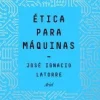 ETICA PARA MAQUINAS