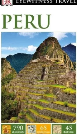 EYEWITNESS TRAVEL GUIDE PERU