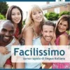 FACILISSIMO - CORSO RAPIDO DI LINGUA ITALIANA W / CD AUDIO