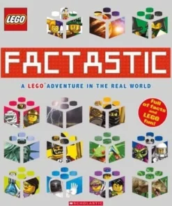 FACTASTIC: A LEGO ADVENTURE IN THE REAL WORLD (LEGO NONFICTION)