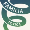 FAMILIA TÓXICA