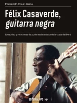 FELIX CASAVERDE, GUITARRA NEGRA