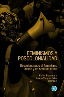 FEMINISMOS Y POSCOLONIALIDAD