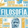 FILOSOFIA PARA MENTES INQUIETAS