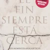 FIN SIEMPRE ESTA CERCA, EL