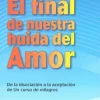 FINAL DE NUESTRA HUIDA DEL AMOR, EL