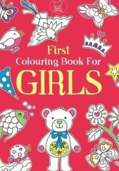 FIRST COLOURING BOOK FOR GIRLS