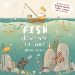 FISH  /  ¿DÓNDE ESTÁN LOS PECES?