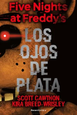 FIVE NIGHTS AT FREDDYS 1 - LOS OJOS DE PLATA