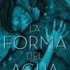 FORMA DEL AGUA, LA
