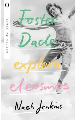 FOSTER DADE EXPLORA EL COSMOS