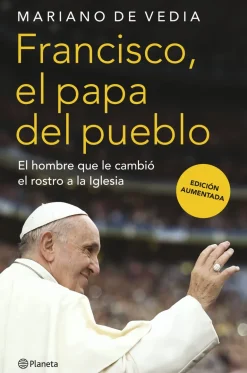 FRANCISCO. EL PAPA DEL PUEBLO