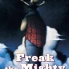 FREAK THE MIGHTY