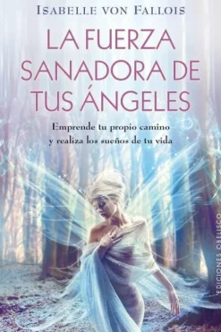 FUERZA SANADORA DE TUS ANGELES, LA