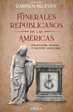FUNERALES REPUBLICANOS EN LAS AMÉRICAS