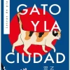 GATO Y LA CIUDAD, EL