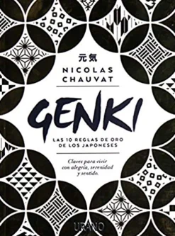 GENKI: LAS DIEZ REGLAS DE ORO DE LOS JAPONESES