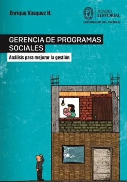GERENCIA DE PROGRAMAS SOCIALES. ANALISIS PARA MEJORAR LA GESTION